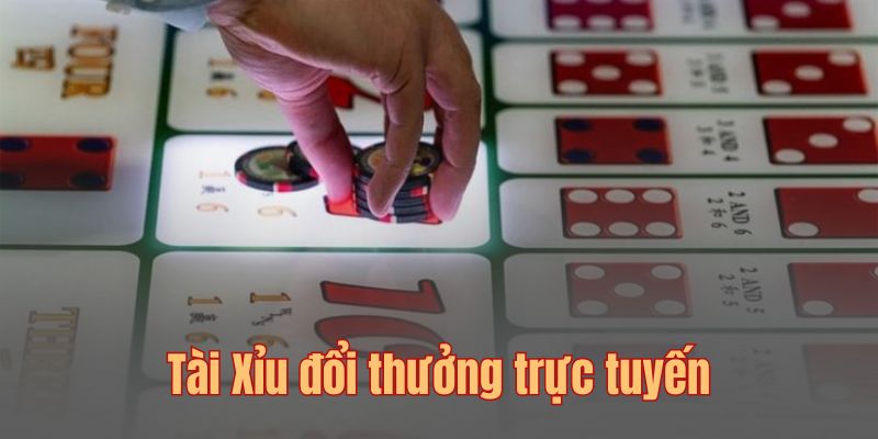 Tài Xỉu đổi thưởng là game Casino thú vị không thể bỏ lỡ