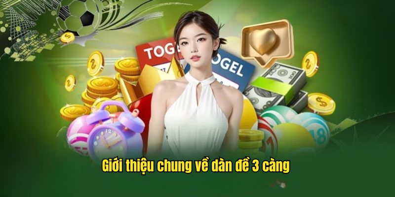 Giới thiệu chung về dàn đề 3 càng